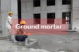 Ground Mortar